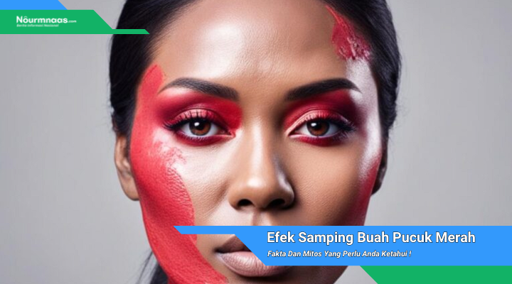 Efek Samping Buah Pucuk Merah