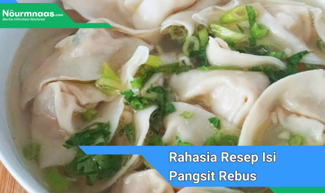 Rahasia Resep Isi Pangsit Rebus yang Lezat dan Gurih: Tips dan Trik Membuatnya Sempurna