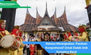 Bahasa Minangkabau: Panduan Komprehensif Untuk Dialek Unik Sumatera Barat Bahasa Minangkabau: Panduan Komprehensif Untuk Dialek Unik Sumatera Barat