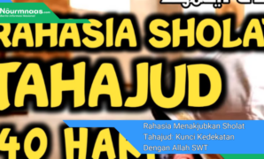 Rahasia Menakjubkan Sholat Tahajud: Kunci Kedekatan Dengan Allah SWT Rahasia Menakjubkan Sholat Tahajud: Kunci Kedekatan Dengan Allah SWT