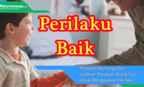 Pelajaran Berharga Dari Luqman: Panduan Orang Tua Untuk Mengajarkan Perilaku Baik Kepada Anak Pelajaran Berharga Dari Luqman: Panduan Orang Tua Untuk Mengajarkan Perilaku Baik Kepada Anak