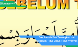 Doa Ampuh Dan Tenangkan Hati Sebelum Tidur Untuk Tidur Nyenyak