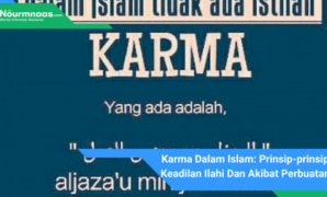 Karma Dalam Islam: Prinsip-prinsip Keadilan Ilahi Dan Akibat Perbuatan Karma Dalam Islam: Prinsip-prinsip Keadilan Ilahi Dan Akibat Perbuatan