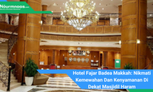 Hotel Fajar Badea Makkah: Nikmati Kemewahan Dan Kenyamanan Di Dekat Masjidil Haram Hotel Fajar Badea Makkah: Nikmati Kemewahan Dan Kenyamanan Di Dekat Masjidil Haram