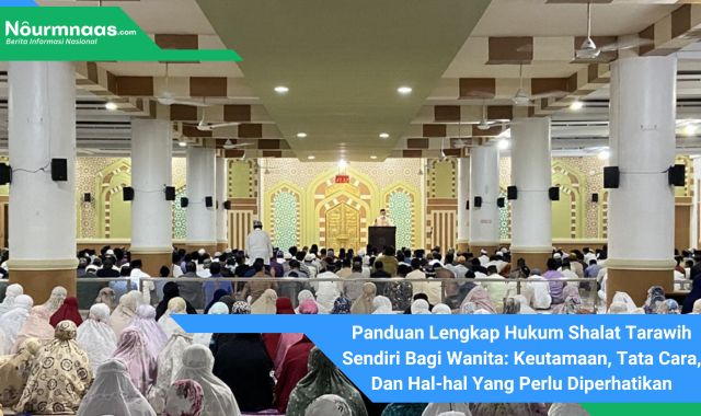 Panduan Lengkap Hukum Shalat Tarawih Sendiri Bagi Wanita: Keutamaan, Tata Cara, Dan Hal-hal Yang Perlu Diperhatikan