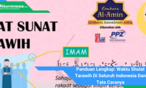 Panduan Lengkap: Waktu Sholat Tarawih Di Seluruh Indonesia Dan Tata Caranya Panduan Lengkap: Waktu Sholat Tarawih Di Seluruh Indonesia Dan Tata Caranya