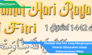 Khutbah Idul Fitri Yang Menginspirasi: Pererat Silaturahmi Untuk Keharmonisan Hidup Khutbah Idul Fitri Yang Menginspirasi: Pererat Silaturahmi Untuk Keharmonisan Hidup