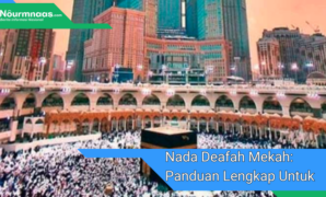 Nada Deafah Mekah: Panduan Lengkap Untuk Menyelaraskan Suara Anda Dengan Kota Suci