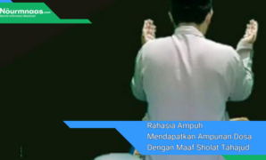 Rahasia Ampuh Mendapatkan Ampunan Dosa Dengan Maaf Sholat Tahajud