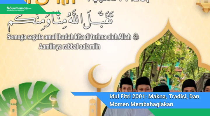 Idul Fitri 2001 Makna Tradisi Dan Momen Membahagiakan Untuk Muslim