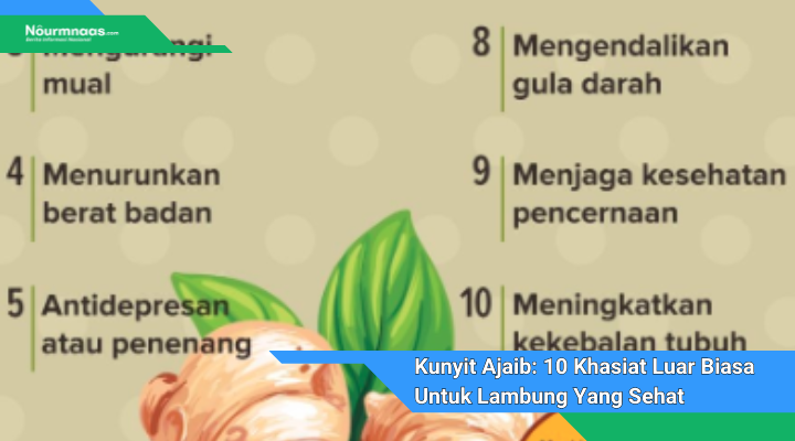 Kunyit Ajaib 10 Khasiat Luar Biasa Untuk Lambung Yang Sehat Dan Nyaman