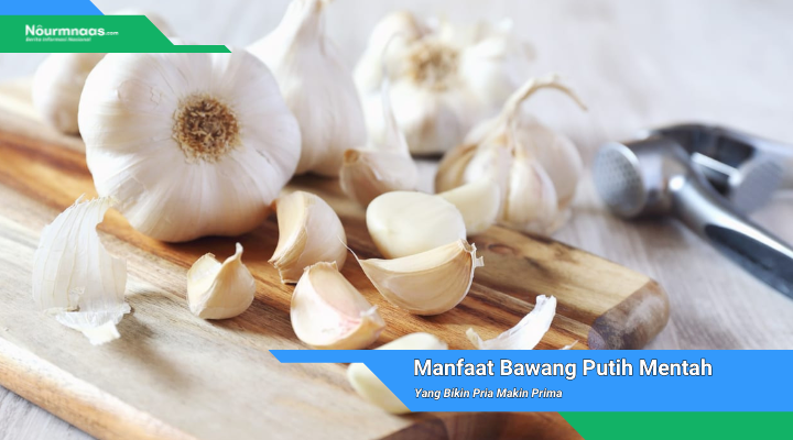 Manfaat Bawang Putih Mentah