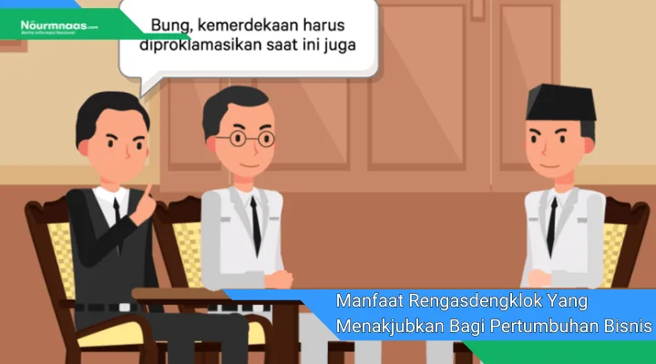 Manfaat Rengasdengklok Yang Menakjubkan Bagi Pertumbuhan Bisnis Anda