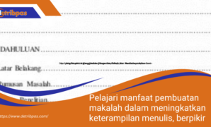 Pelajari manfaat pembuatan makalah dalam meningkatkan keterampilan menulis, berpikir kritis, dan riset. Panduan lengkap untuk siswa dan profesional yang ingin menguasainya