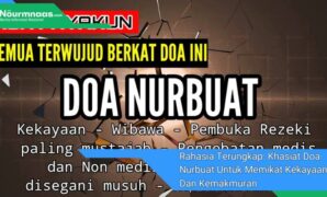 Rahasia Terungkap Khasiat Doa Nurbuat Untuk Memikat Kekayaan Dan Kemakmuran Rahasia Terungkap: Khasiat Doa Nurbuat Untuk Memikat Kekayaan Dan Kemakmuran