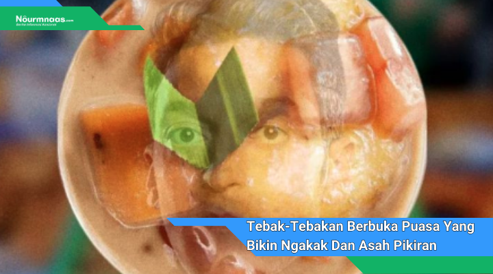 Tebak Tebakan Berbuka Puasa Yang Bikin Ngakak Dan Asah Pikiran